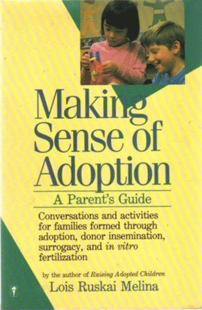 Lois Ruskai Melina - Making Sense of Adoption, E-bok