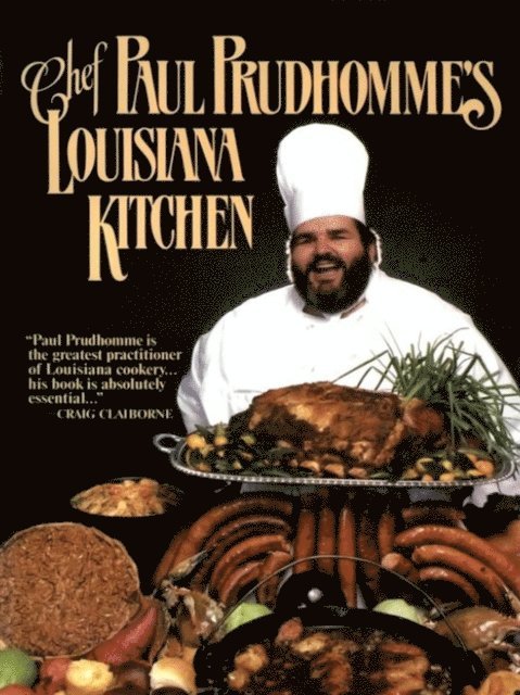Paul Prudhomme - Chef Paul Prudhomme's Louisiana Kitchen, E-bok