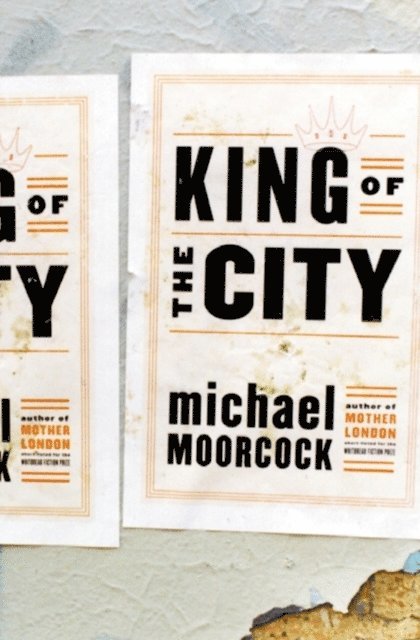 Michael Moorcock - King of the City, E-bok