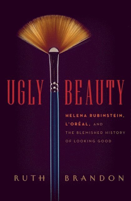 Ruth Brandon - Ugly Beauty, E-bok