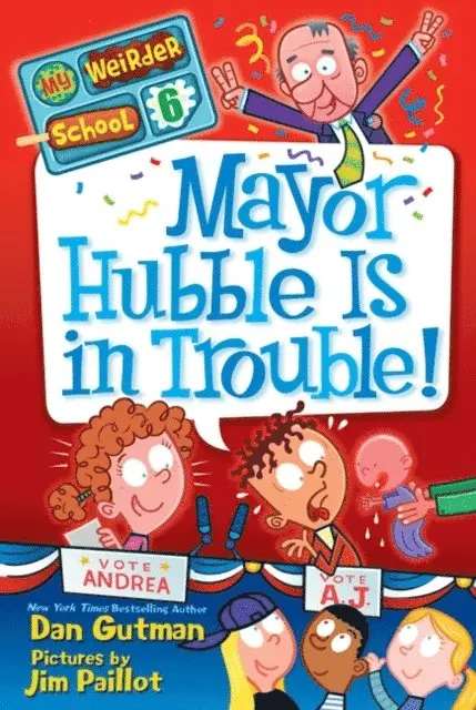 My Weirder School #6: Mayor Hubble Is in Trouble!