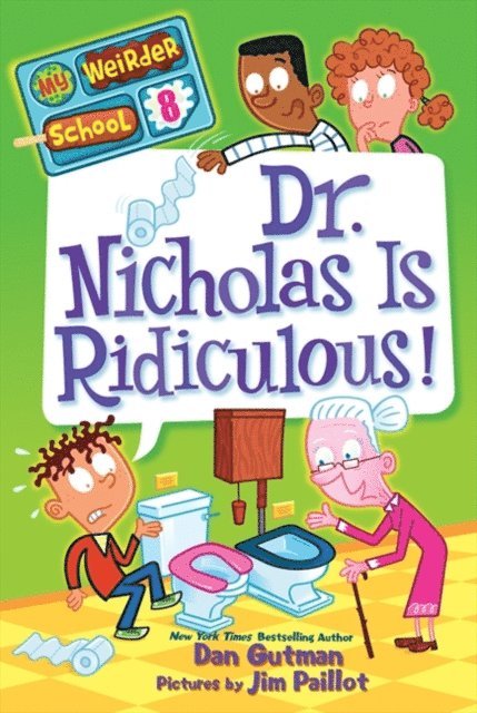 Dan Gutman - My Weirder School #8: Dr. Nicholas Is Ridiculous!, E-bok