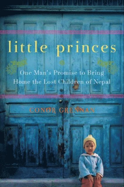 Conor Grennan - Little Princes, E-bok