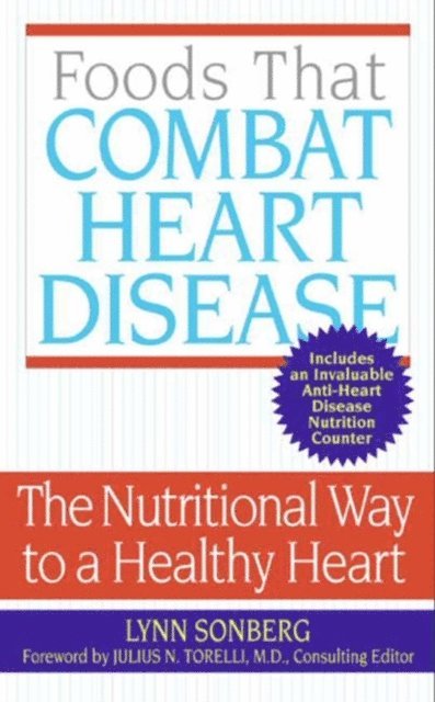 Lynn Sonberg - Foods That Combat Heart Disease, E-bok
