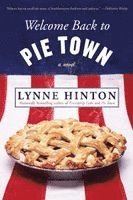 Lynne Hinton - Welcome Back to Pie Town, Häftad