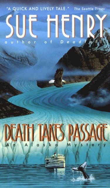 Sue Henry - Death Takes Passage, E-bok