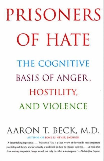 Aaron T. Beck - Prisoners Of Hate, E-bok