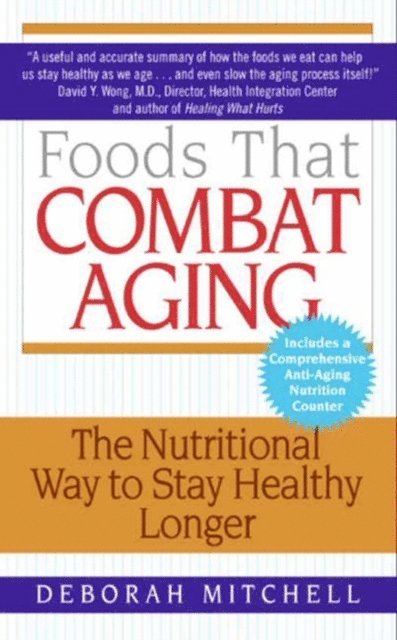Deborah Mitchell - Foods That Combat Aging, E-bok