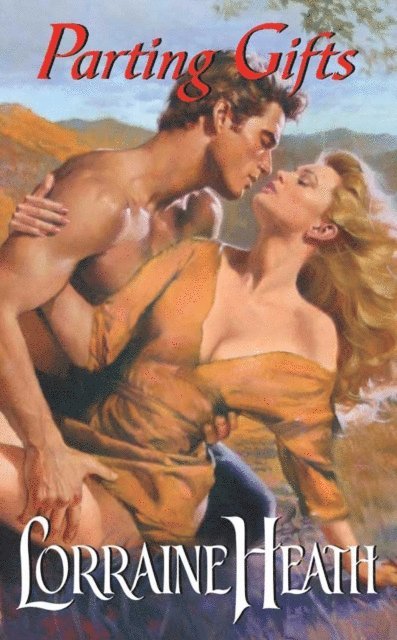 Lorraine Heath - Parting Gifts, E-bok