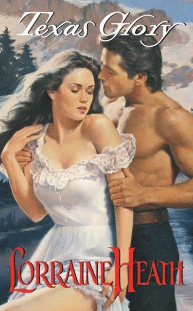 Lorraine Heath - Texas Glory, E-bok