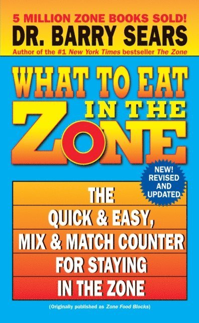 Barry Sears - What to Eat in the Zone, E-bok