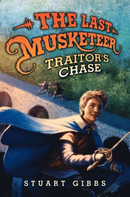 Stuart Gibbs - Last Musketeer #2: Traitor's Chase, E-bok