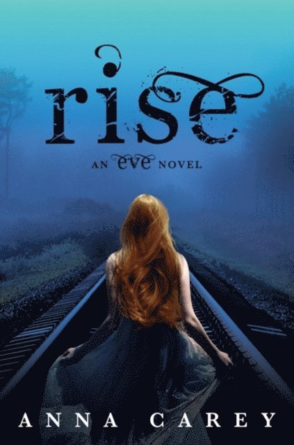 Anna Carey - Rise, E-bok