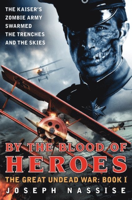 Joseph Nassise - By the Blood of Heroes, E-bok