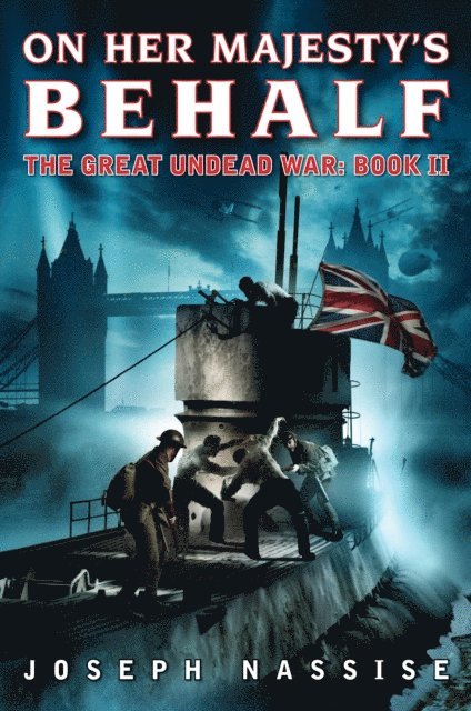 Joseph Nassise - On Her Majesty's Behalf, E-bok