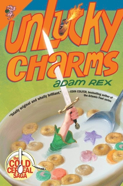 Adam Rex - Unlucky Charms, E-bok