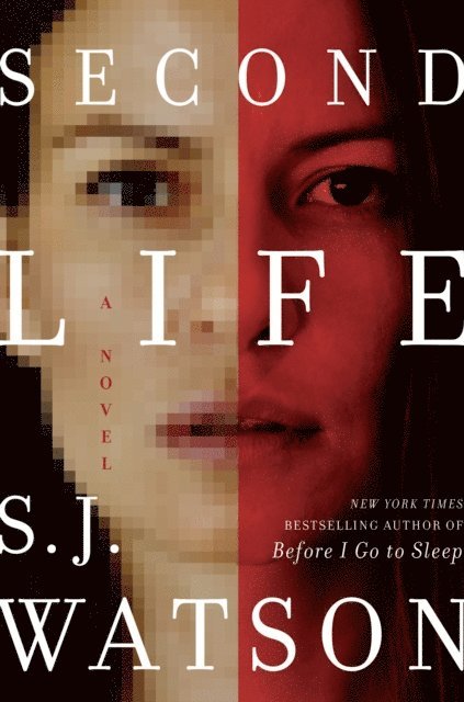 S. J. Watson - Second Life, E-bok