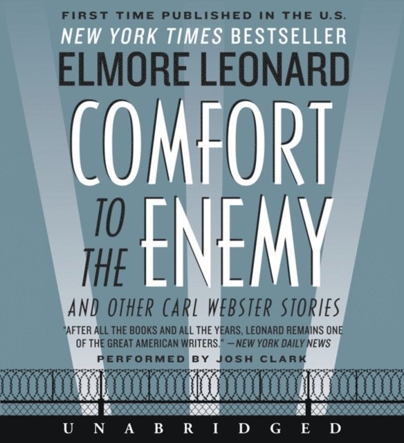Elmore Leonard - Comfort to the Enemy and Other Carl Webster Stories, Ljudbok