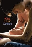 Christina Meredith - Kiss Crush Collide, Häftad. Tillgänglighet: Lägg i varukorg