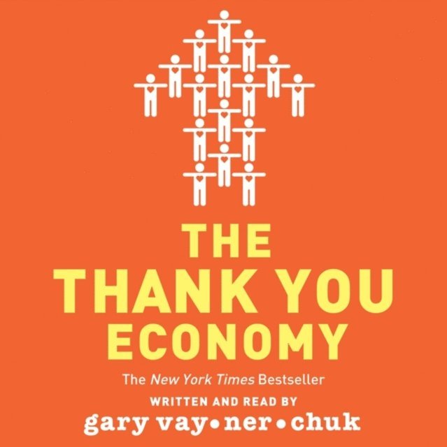 Gary Vaynerchuk - Thank You Economy, Ljudbok
