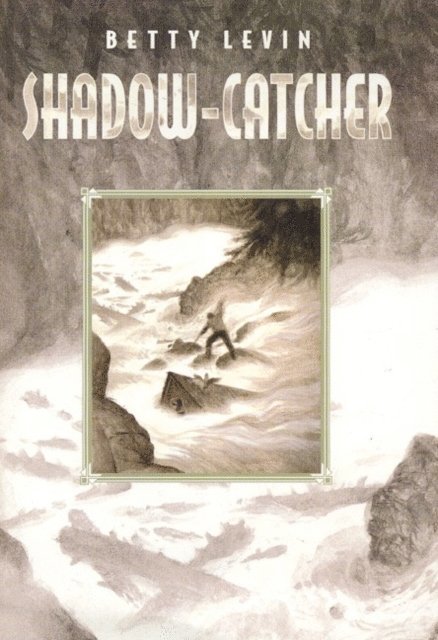 Betty Levin - Shadow-Catcher, E-bok