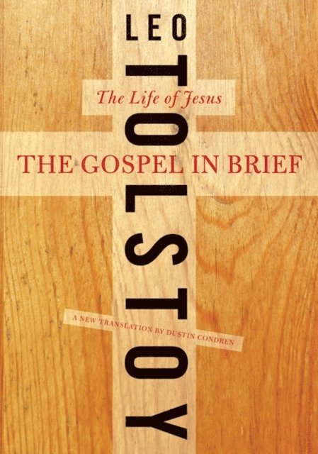 Dustin Condren, Leo Tolstoy - Gospel in Brief, E-bok