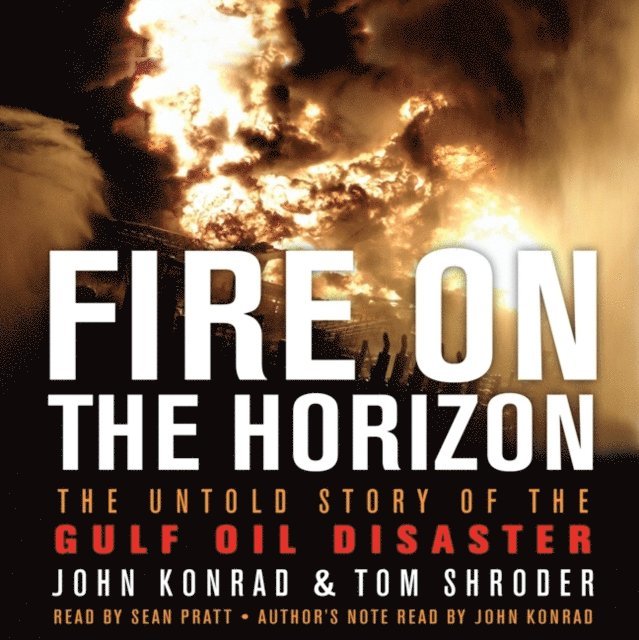 John Konrad, Tom Shroder - Fire on the Horizon, Ljudbok