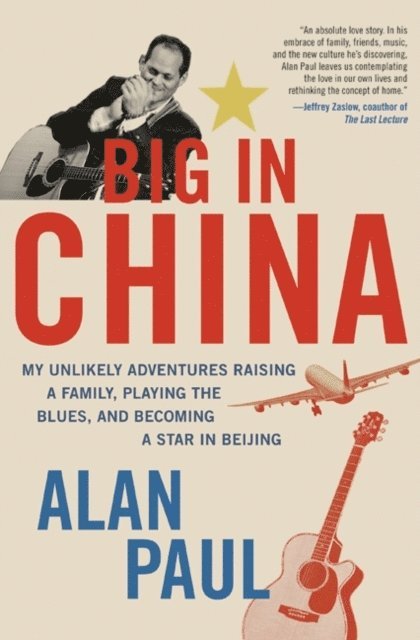 Alan Paul - Big in China, E-bok