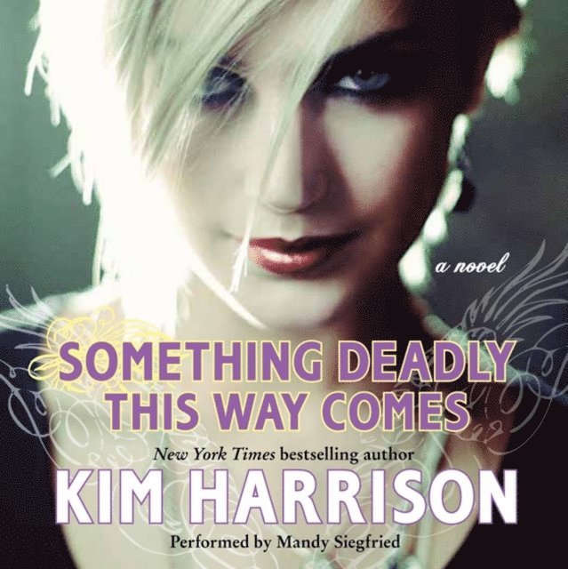Kim Harrison - Something Deadly This Way Comes, Ljudbok