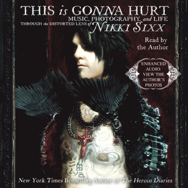 Nikki Sixx - This Is Gonna Hurt, Ljudbok