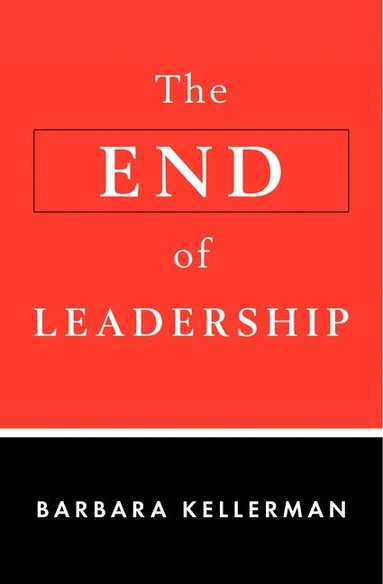 End of Leadership av Barbara Kellerman