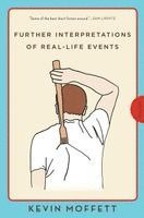 Kevin Moffett - Further Interpretations of Real-Life Events, Häftad