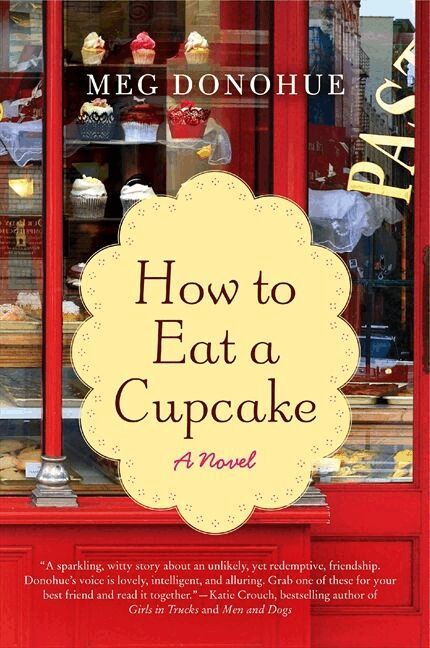 Meg Donohue - How to Eat A Cupcake, Häftad