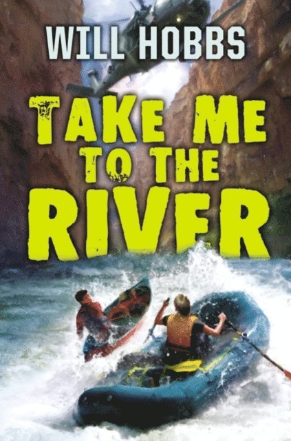 Will Hobbs - Take Me to the River, E-bok