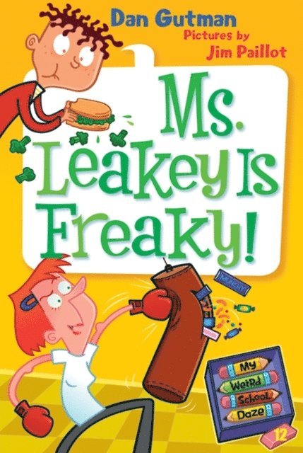 Dan Gutman - My Weird School Daze #12: Ms. Leakey Is Freaky!, E-bok
