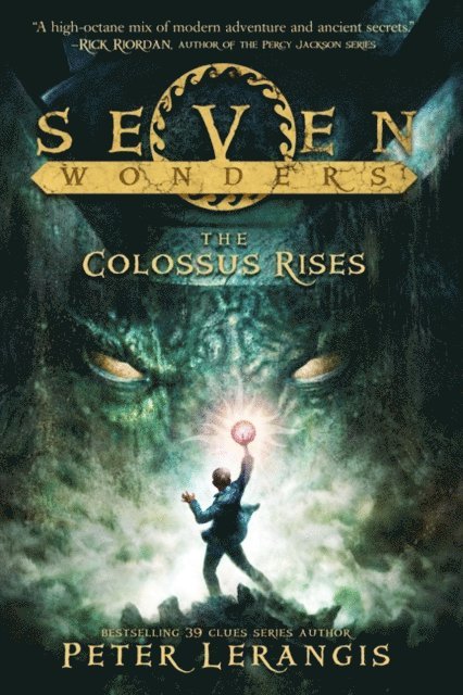 Peter Lerangis - Seven Wonders Book 1: The Colossus Rises, E-bok