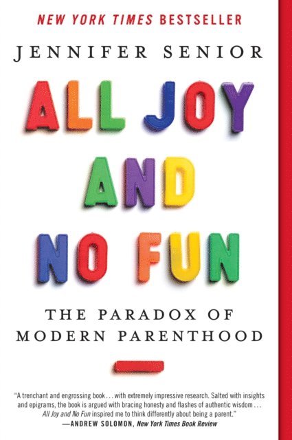 Jennifer Senior - All Joy and No Fun, E-bok