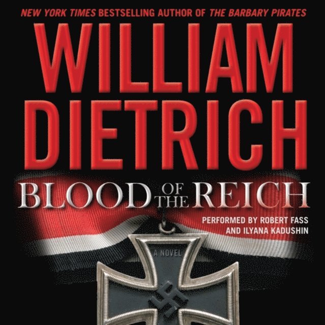 William Dietrich - Blood of the Reich, Ljudbok