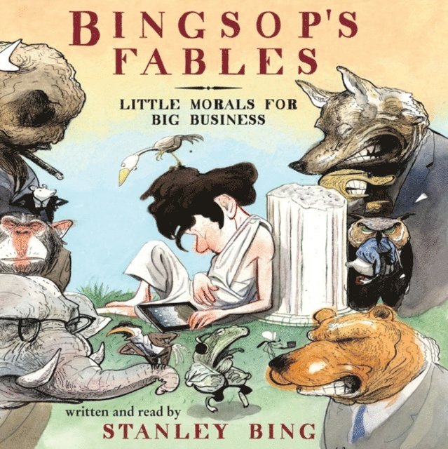 Stanley Bing - Bingsop's Fables, Ljudbok