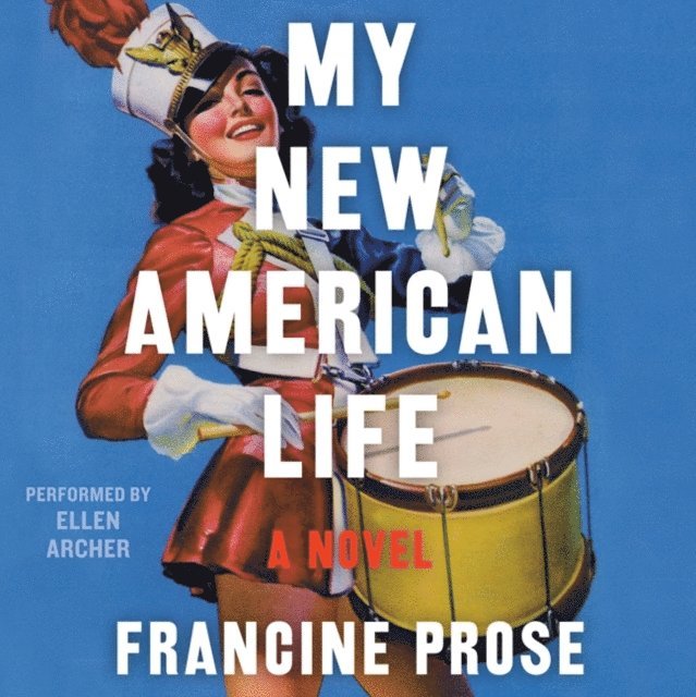 Francine Prose - My New American Life, Ljudbok