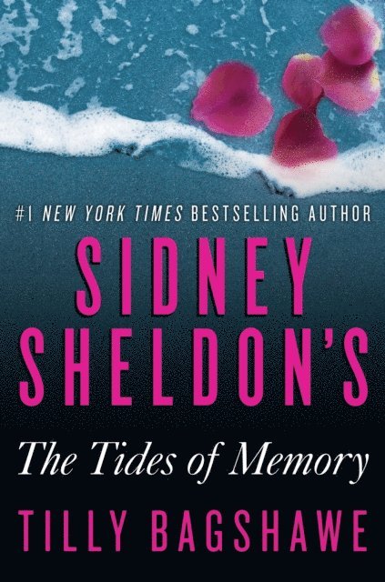 Tilly Bagshawe, Sidney Sheldon - Sidney Sheldon's The Tides of Memory, E-bok