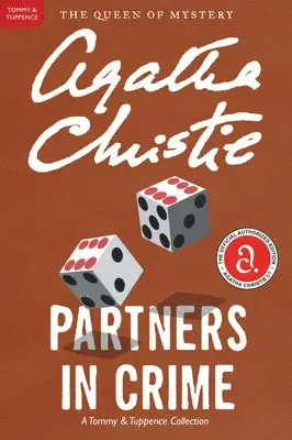 Partners in Crime: A Tommy and Tuppence Mystery: The Official Authorized Edition