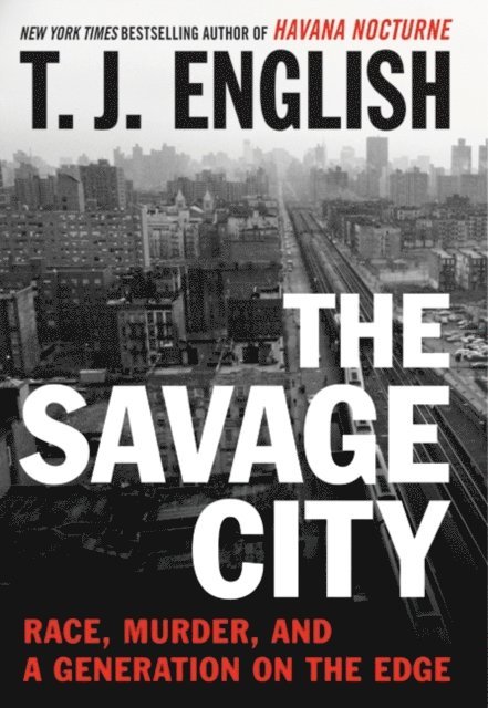 T. J. English - Savage City, E-bok