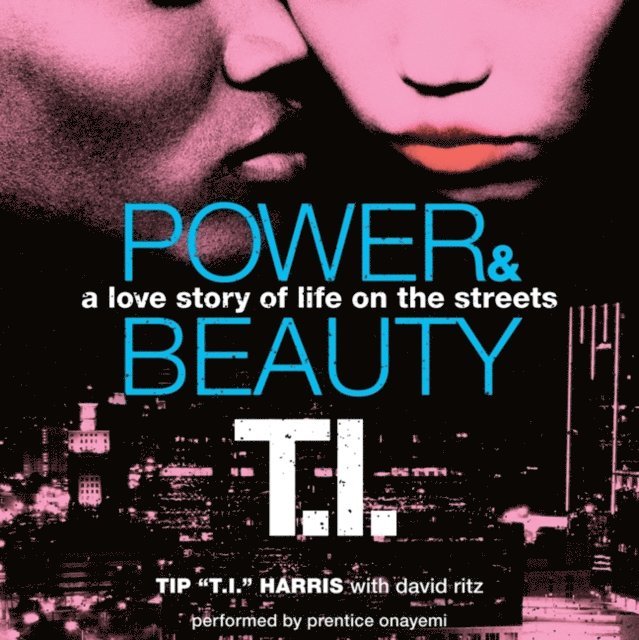David Ritz, Tip 'T.I.' Harris - Power & Beauty, Ljudbok