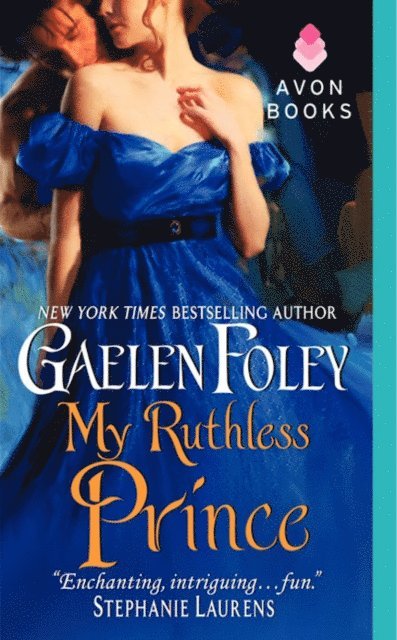 Gaelen Foley - My Ruthless Prince, E-bok