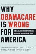 Why Obamacare Is Wrong for America