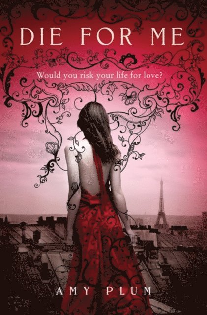 Amy Plum - Die for Me, E-bok