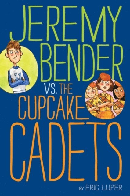 Eric Luper - Jeremy Bender vs. the Cupcake Cadets, E-bok