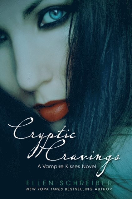 Ellen Schreiber - Vampire Kisses 8: Cryptic Cravings, E-bok