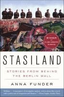 Stasiland: Stories from Behind the Berlin Wall